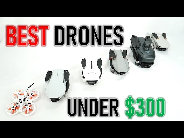 best drones for under $300