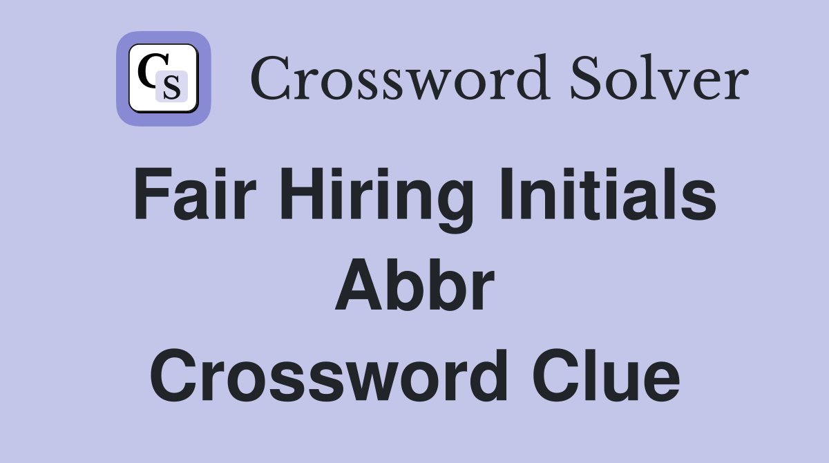 fair hiring initials crossword clue