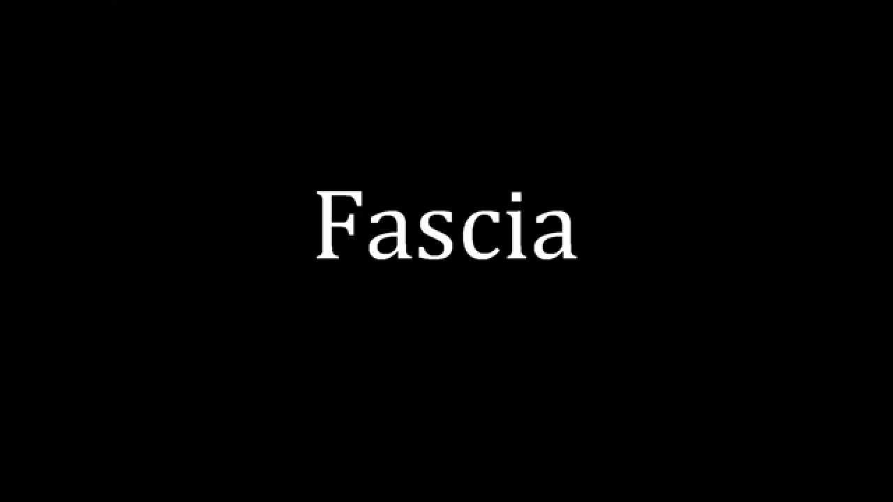 fascia pronunciation