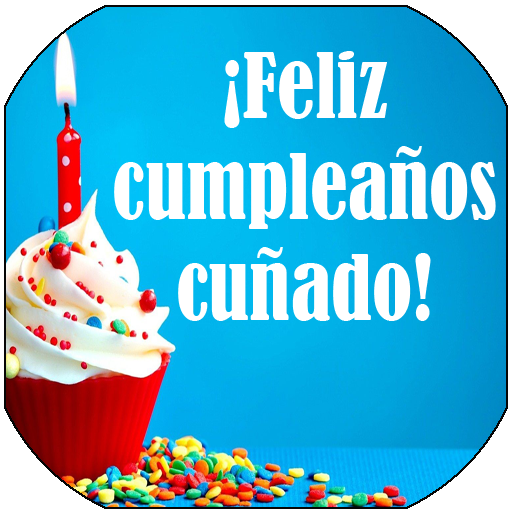 felicitar cumpleaños cuñado