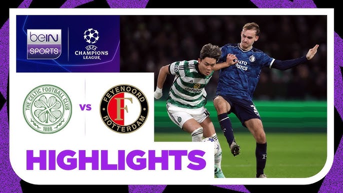 feyenoord vs celtic highlights