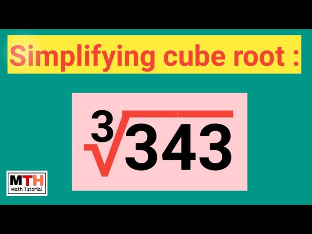 find the cube root of 343