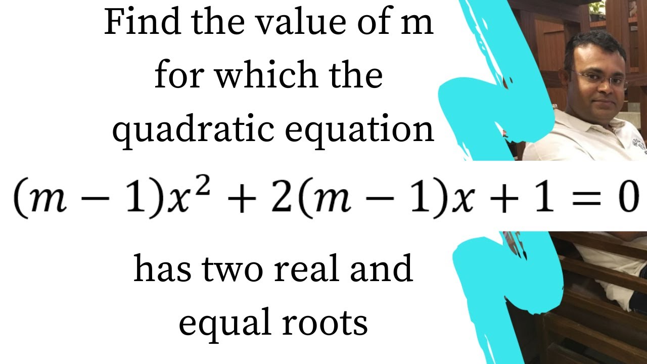 find the value of m for which the quadratic equation