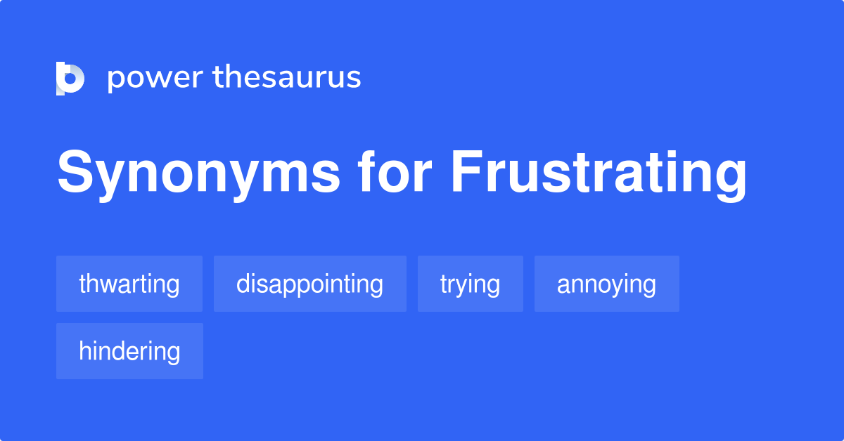 frustrating synonym