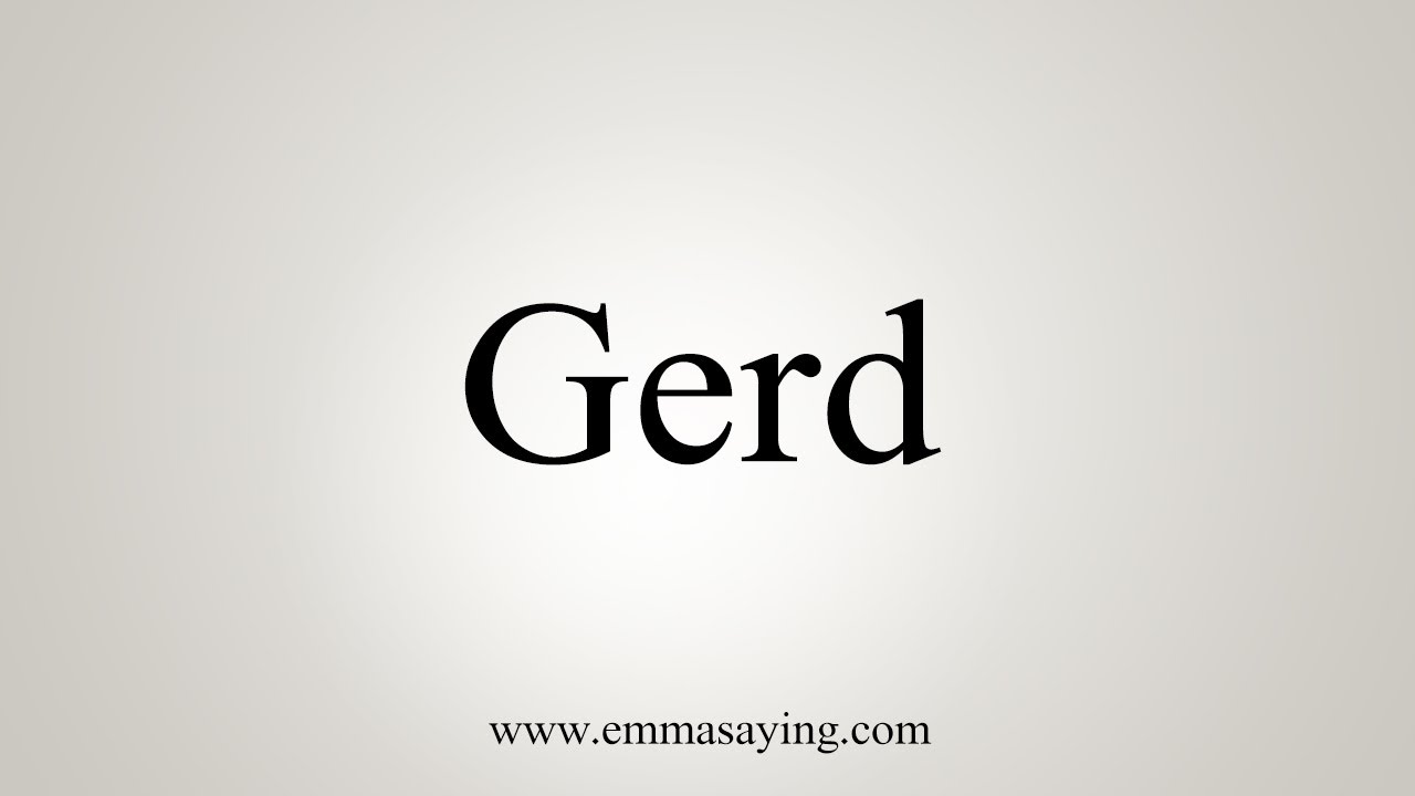 gastroesophageal reflux disease pronunciation