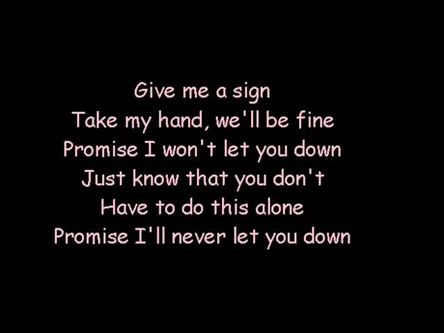 give me a sign take my hand well be fine