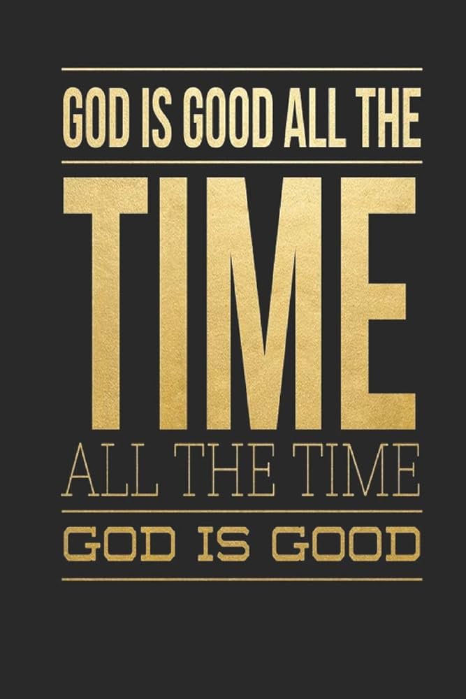 god is good all the time