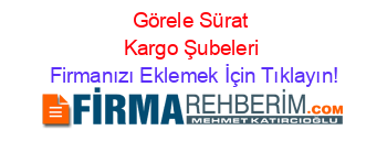 görele sürat kargo