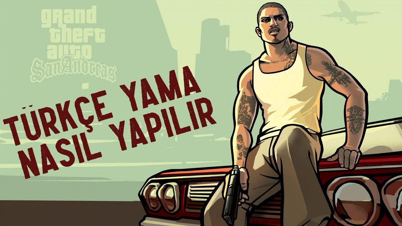 gta san türkçe yama 100