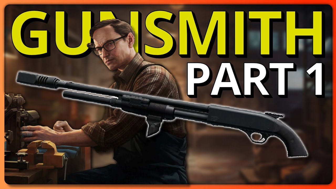 gun smith part 1