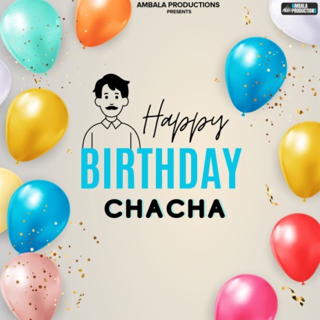 happy birthday chacha