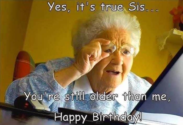 happy birthday sister meme funny