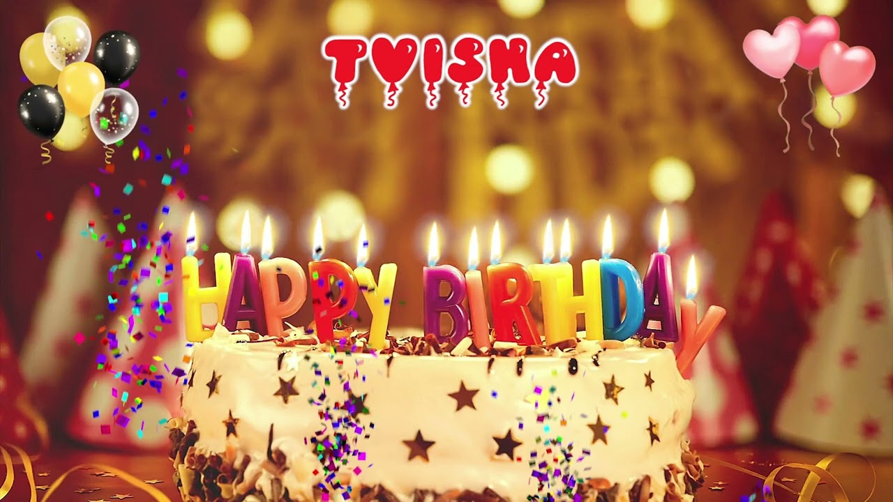 happy birthday twisha