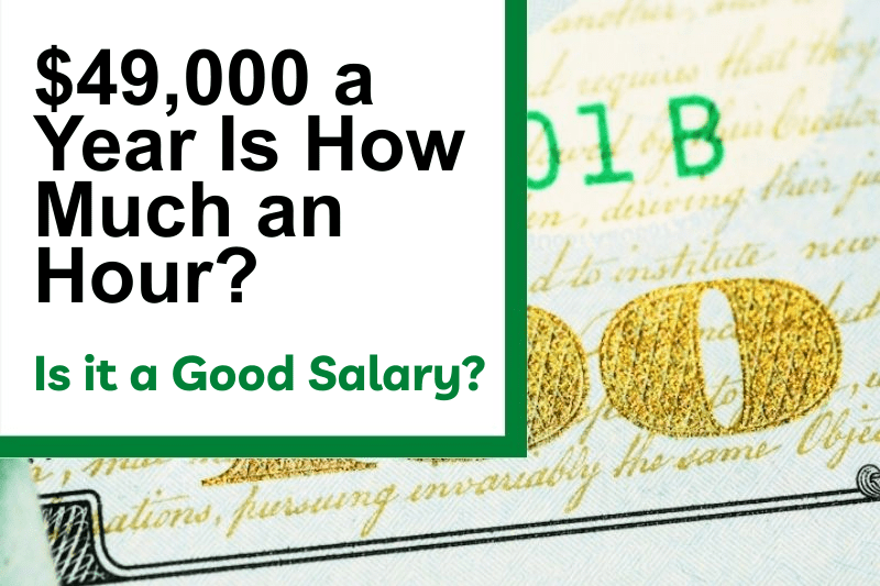how much an hour is 49000 a year