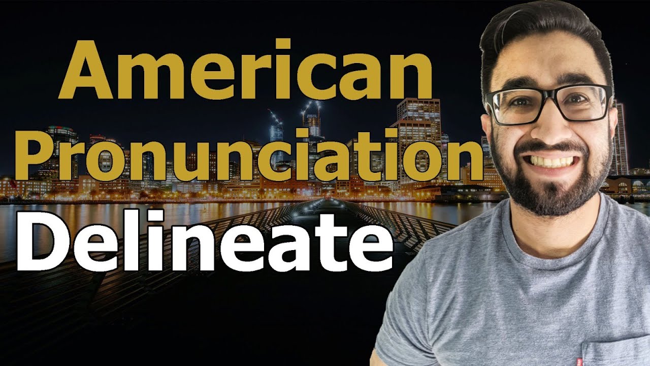 how to pronounce delineate