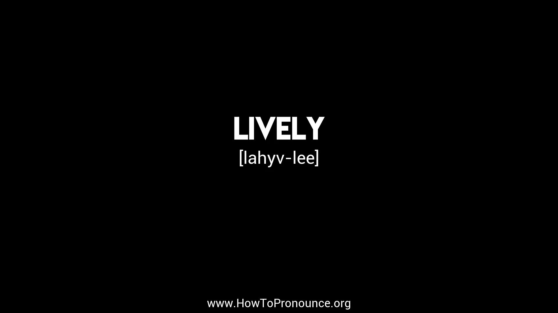 how to pronounce lively