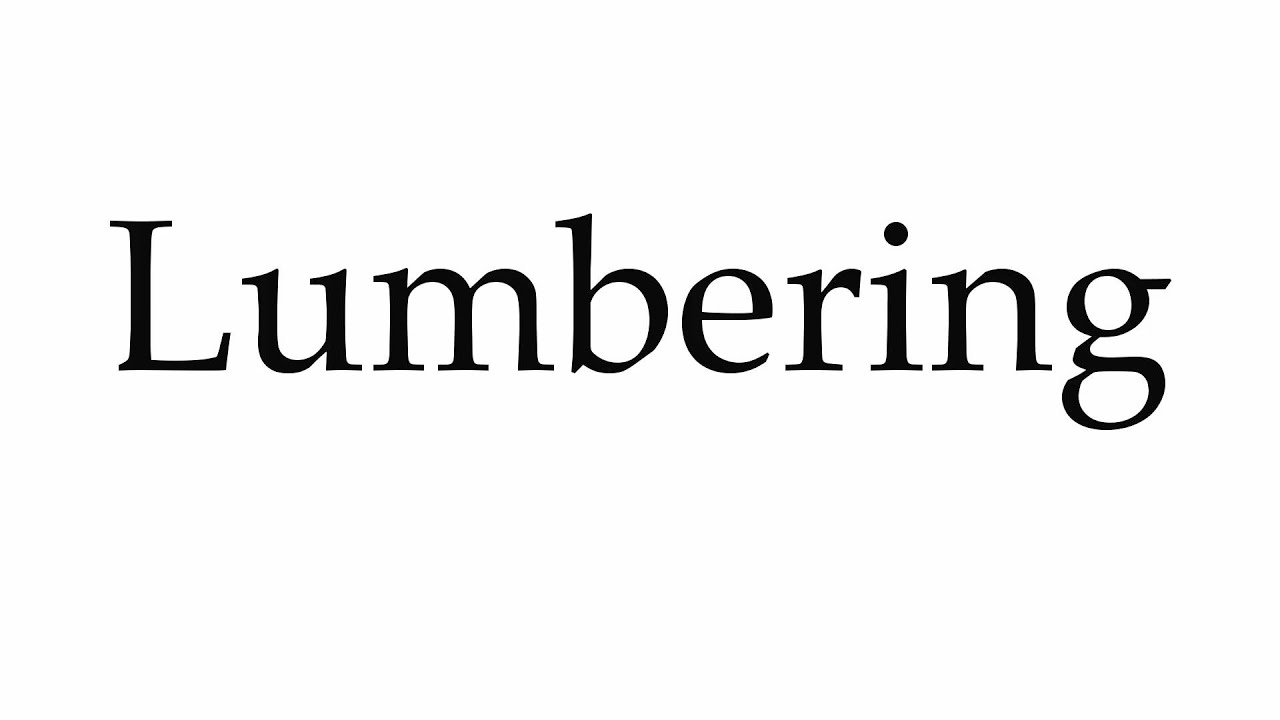 how to pronounce lumber