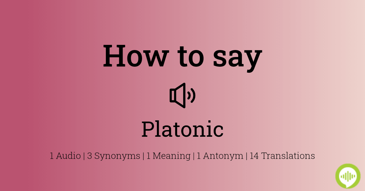 how to pronounce platonic