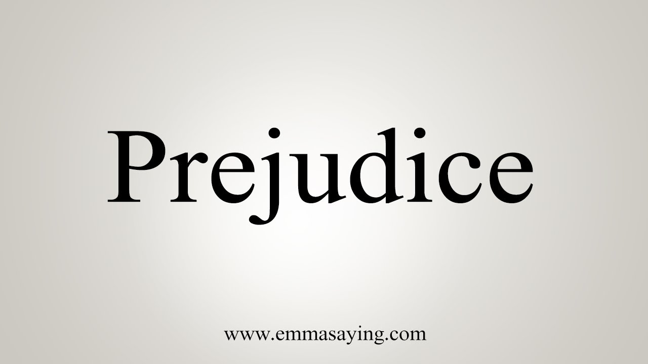 how to pronounce prejudice