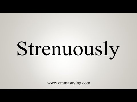 how to pronounce strenuously
