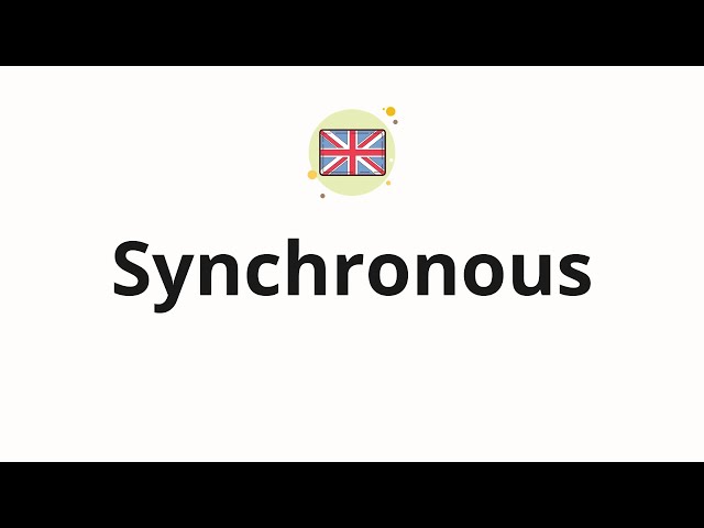 how to pronounce synchronous