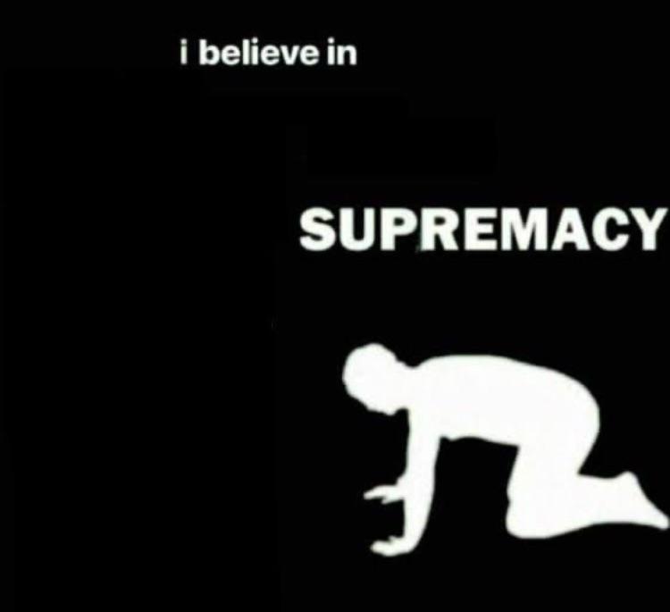 i believe in ... supremacy