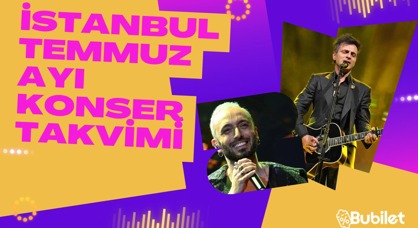 istanbul temmuz konserleri