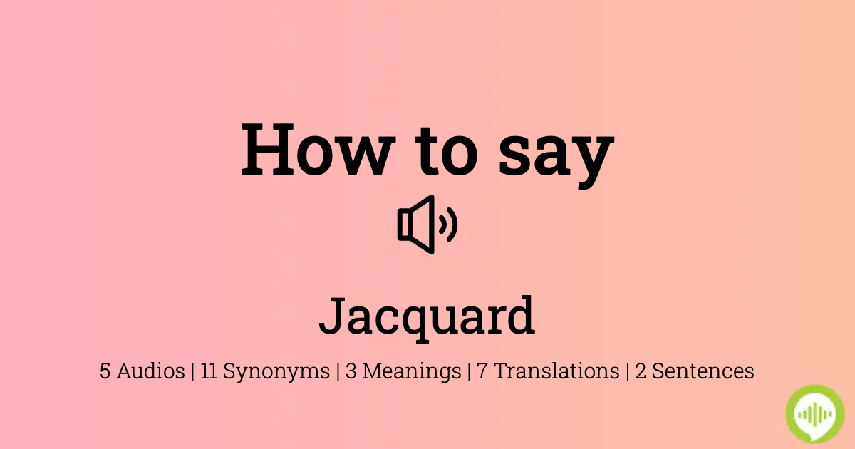 jacquard pronunciation