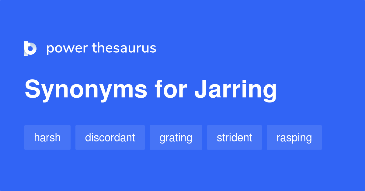 jarring synonym