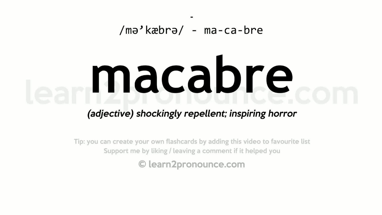 macabre pronunciation