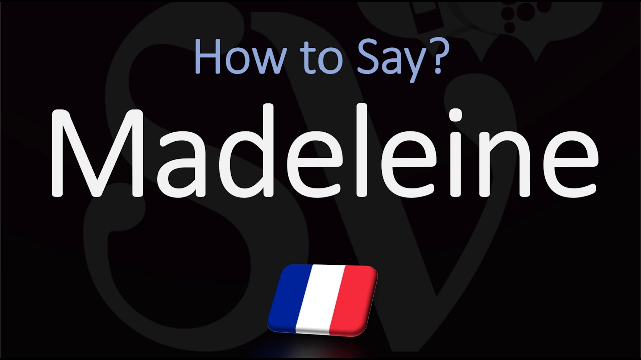 madeleine pastry pronunciation