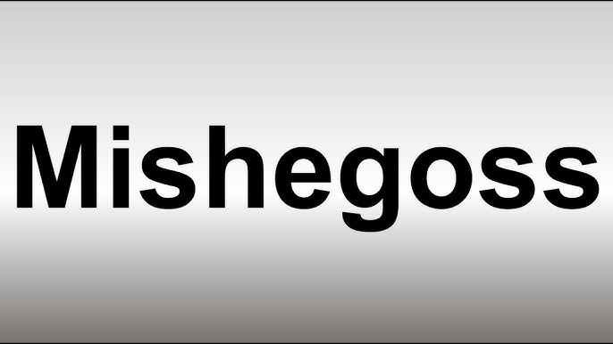 mishegoss pronunciation