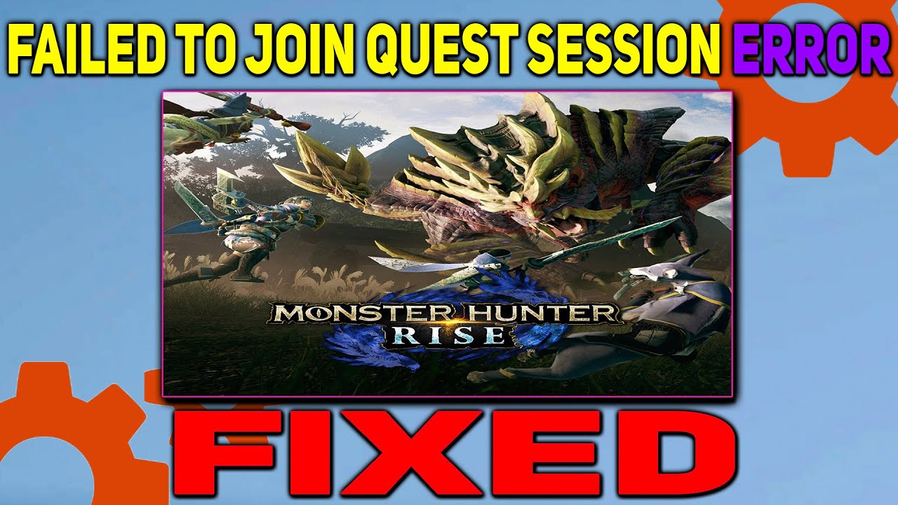 monster hunter world failed to join quest