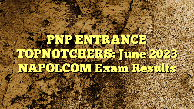 napolcom result june 2023