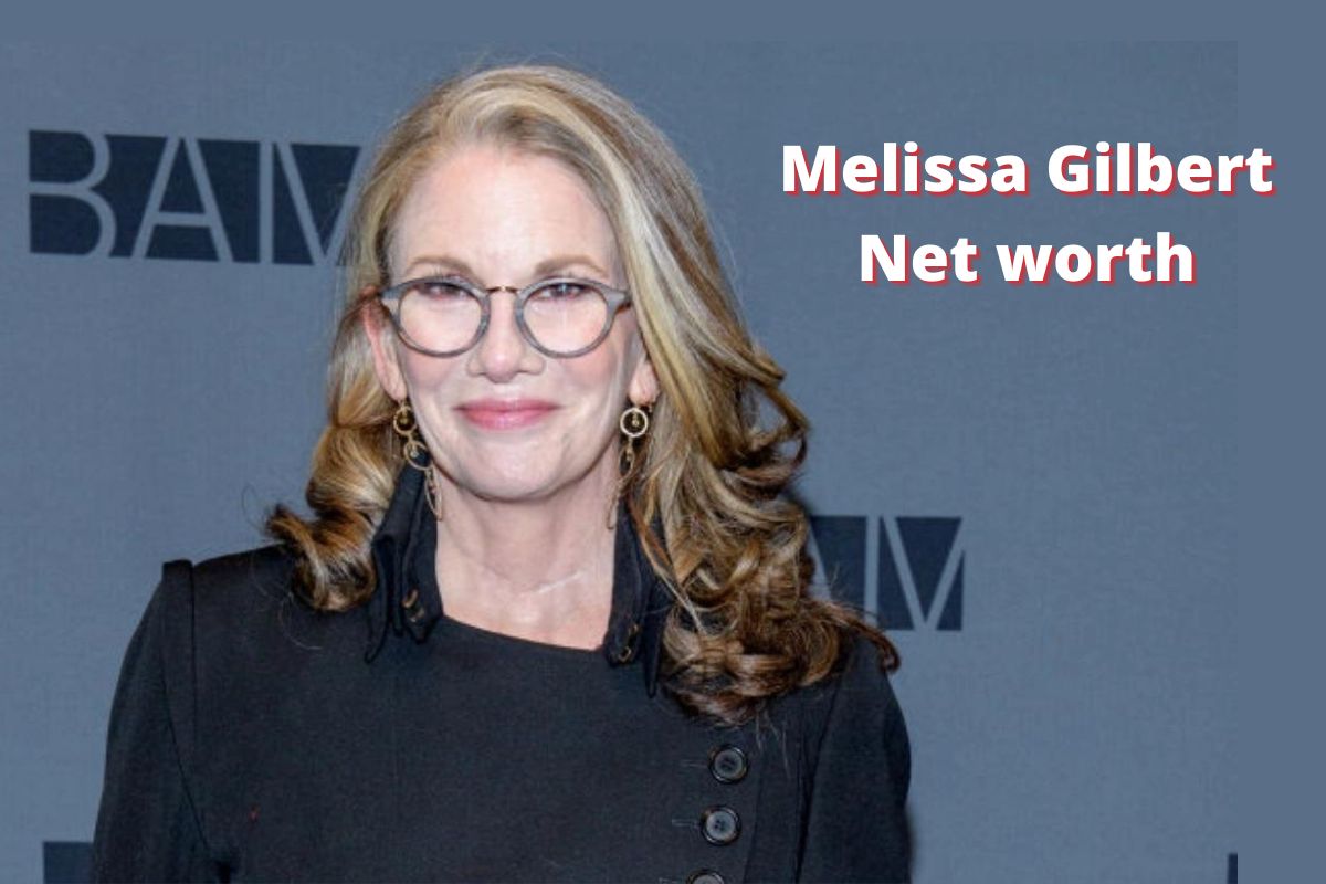 net worth of melissa gilbert