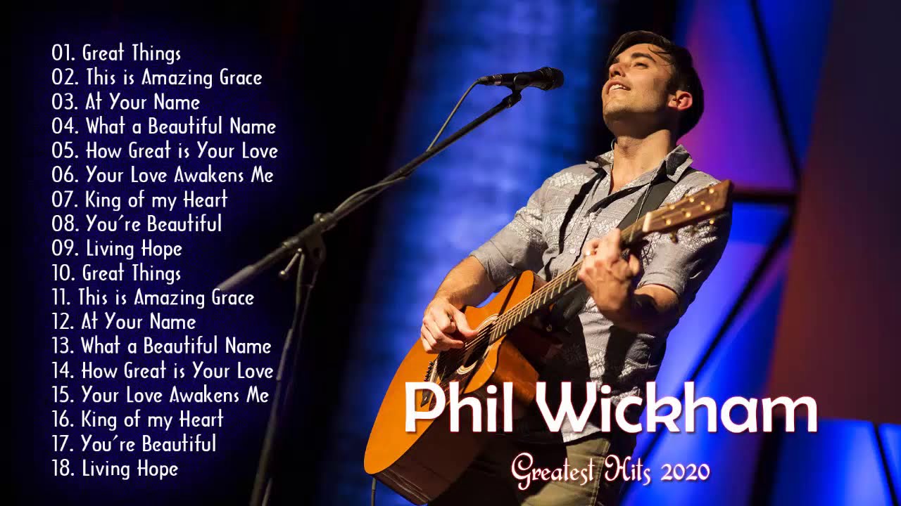 phil wickham songs