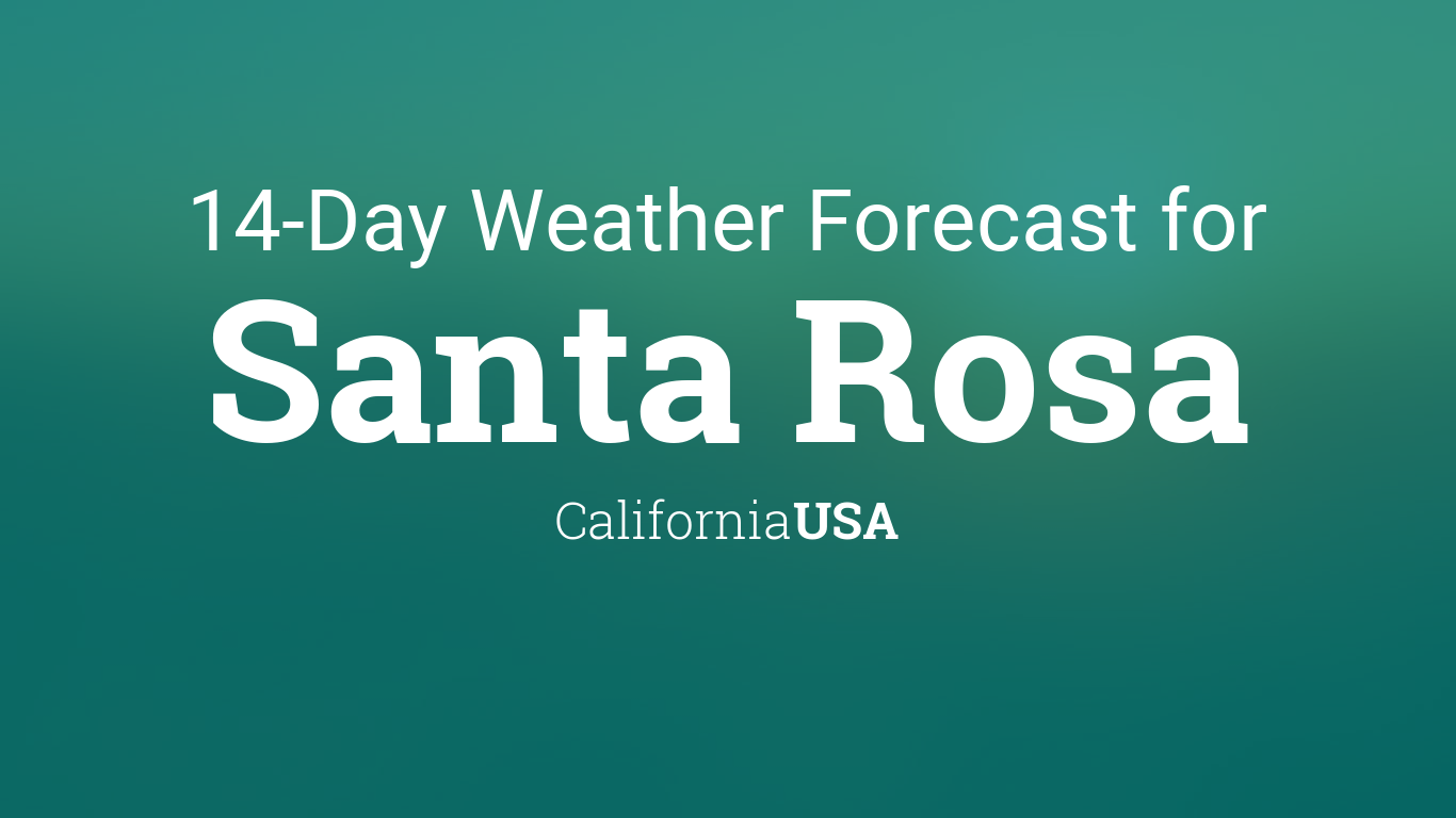 santa rosa weather 20 day forecast