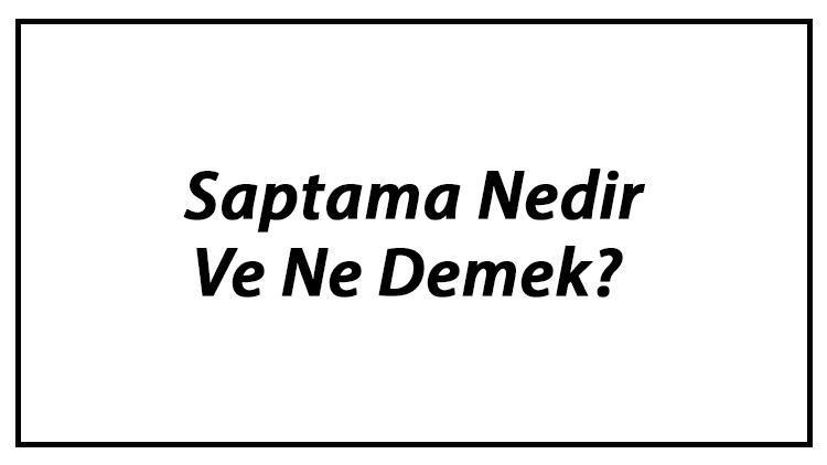 saptama nedir