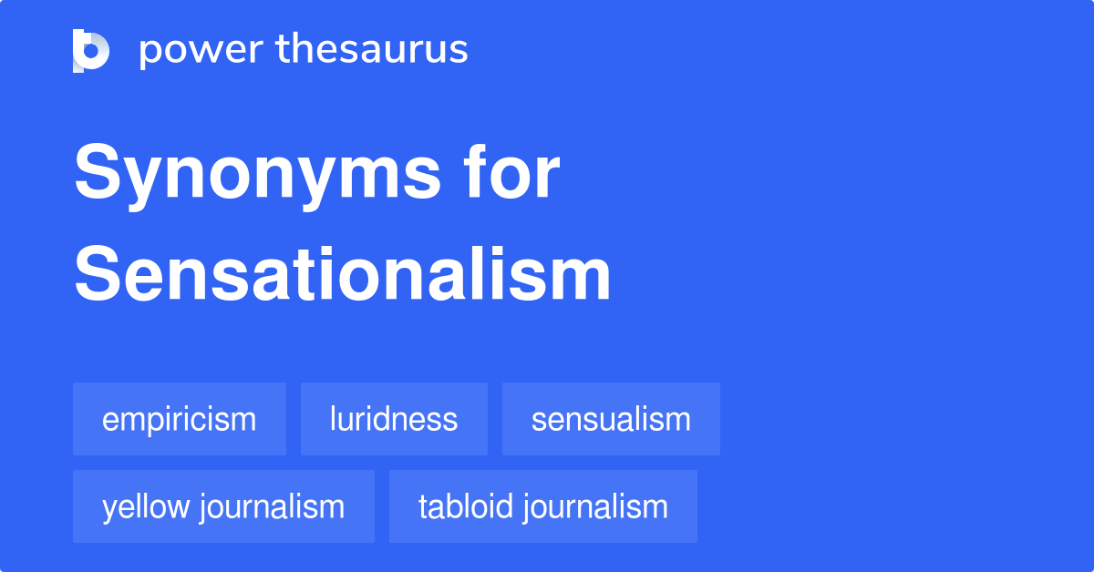 sensationalism synonym