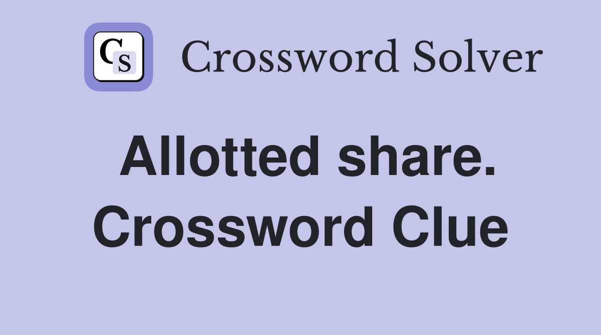 share crossword clue
