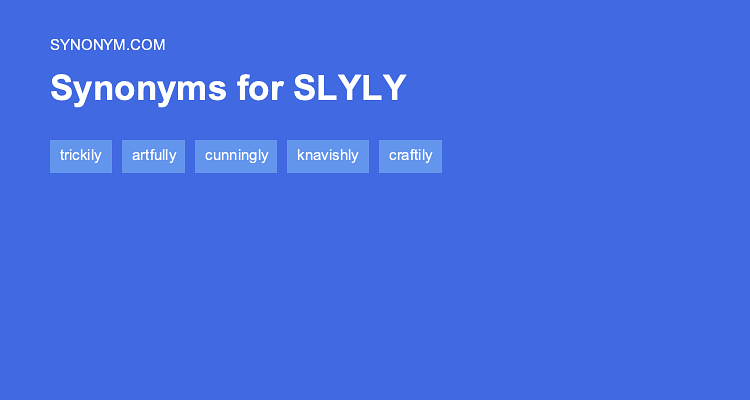 slyly synonym