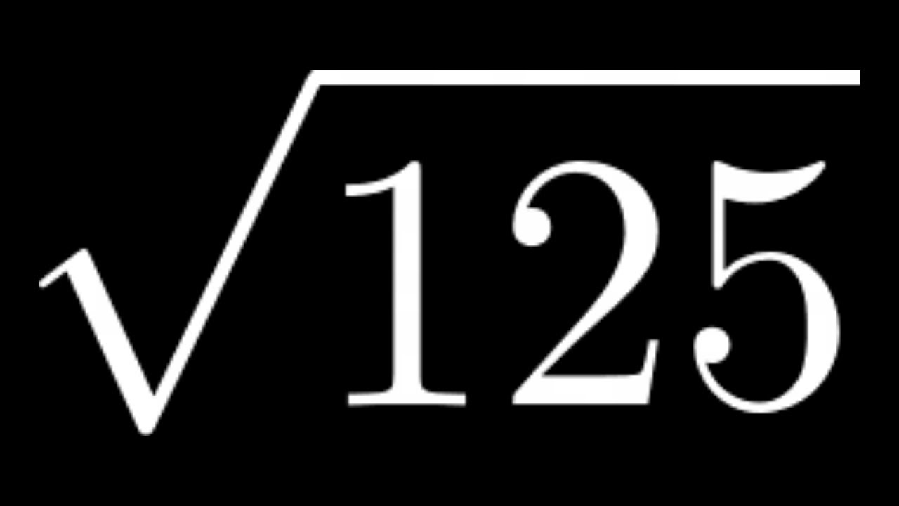 square root of 125 in simplest radical form