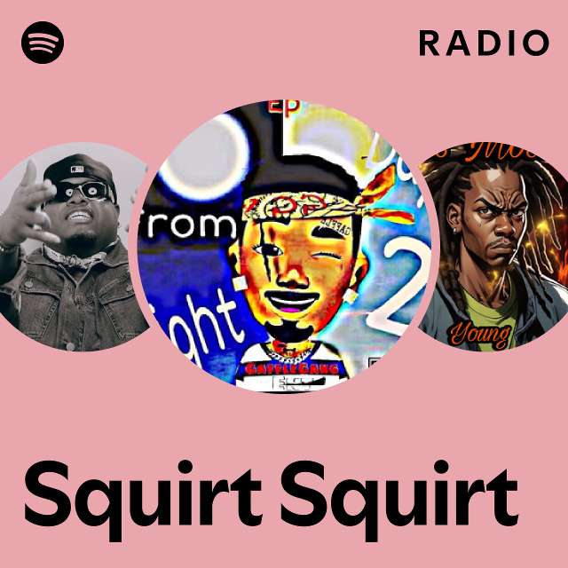 squirt playlist