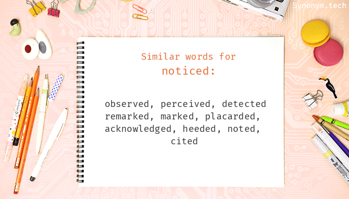 synonym for noticed