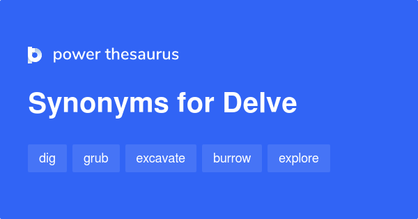 synonyms for delve