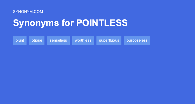synonyms of pointless