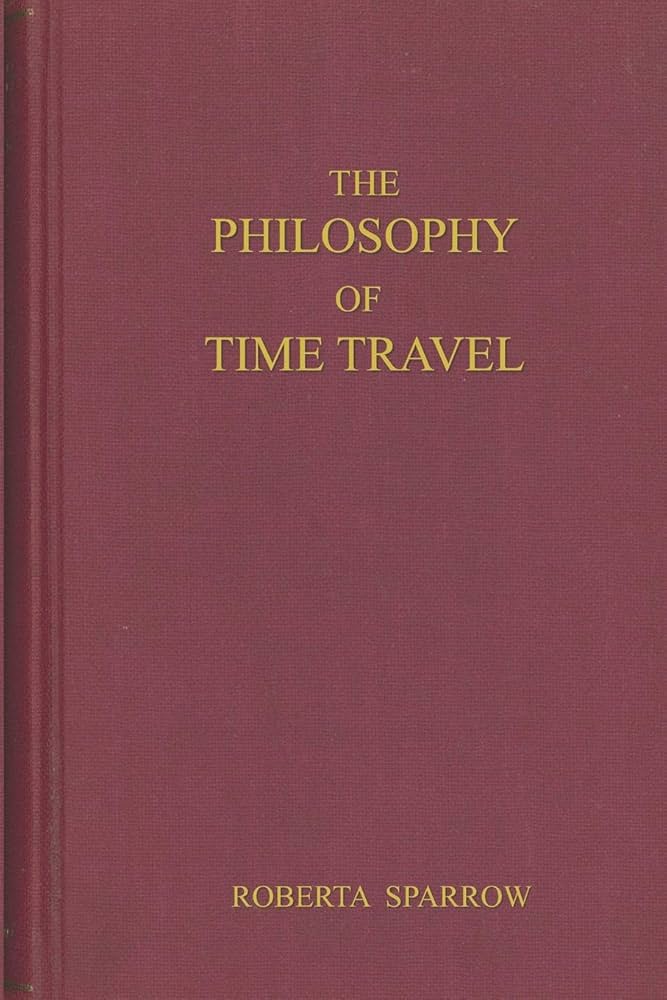 the philosophy of time travel real book