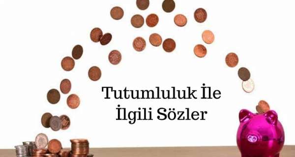 tutumluluk ile ilgili cümleler