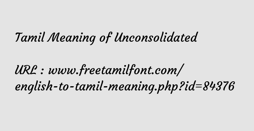 unconsolidated meaning in tamil