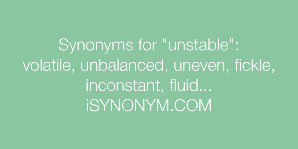 unstable synonym